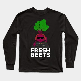 Fresh Beets Funny DJ Disc Jockey Gift Long Sleeve T-Shirt